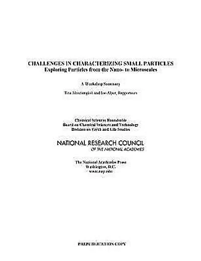 Challenges in Characterizing Small Particles: Exploring Particles from the Nano- to Microscale: A Workshop Summary