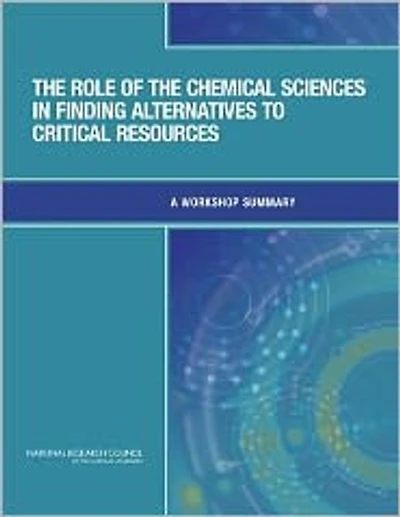 The Role of the Chemical Sciences in Finding Alternatives to Critical Resources: A Workshop Summary