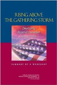 Rising Above the Gathering Storm: Developing Regional Innovation Environments: Summary of a Workshop