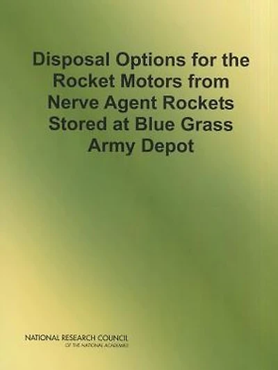 Disposal Options for the Rocket Motors From Nerve Agent Rockets Stored at Blue Grass Army Depot