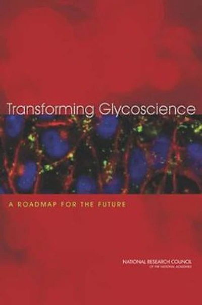 Transforming Glycoscience: A Roadmap for the Future