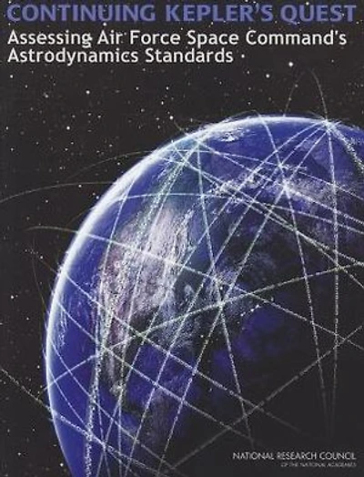 Continuing Kepler's Quest: Assessing Air Force Space Command's Astrodynamics Standards