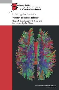 In the Light of Evolution: Volume VI: Brain and Behavior