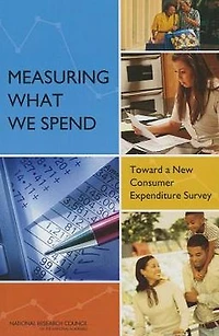 Measuring What We Spend: Toward a New Consumer Expenditure Survey