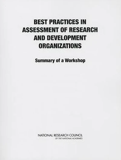 Best Practices in Assessment of Research and Development Organizations: Summary of a Workshop