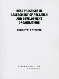 Best Practices in Assessment of Research and Development Organizations: Summary of a Workshop