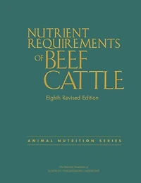 Nutrient Requirements of Beef Cattle: Eighth Revised Edition