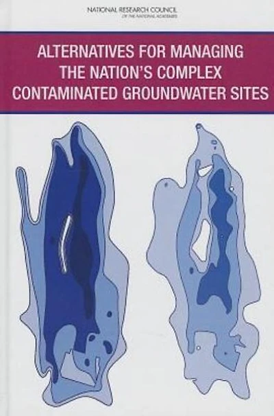 Alternatives for Managing the Nation's Complex Contaminated Groundwater Sites