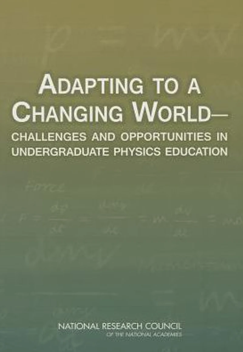 Adapting to a Changing World: Challenges and Opportunities in Undergraduate Physics Education
