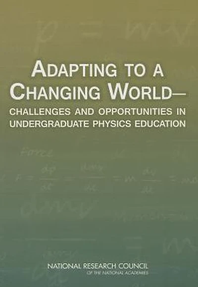 Adapting to a Changing World: Challenges and Opportunities in Undergraduate Physics Education