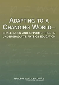 Adapting to a Changing World: Challenges and Opportunities in Undergraduate Physics Education