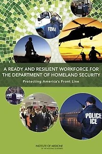 A Ready and Resilient Workforce for the Department of Homeland Security: Protecting America's Front Line