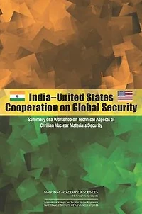 India-United States Cooperation on Global Security: Summary of a Workshop on Technical Aspects of Civilian Nuclear Materials Security