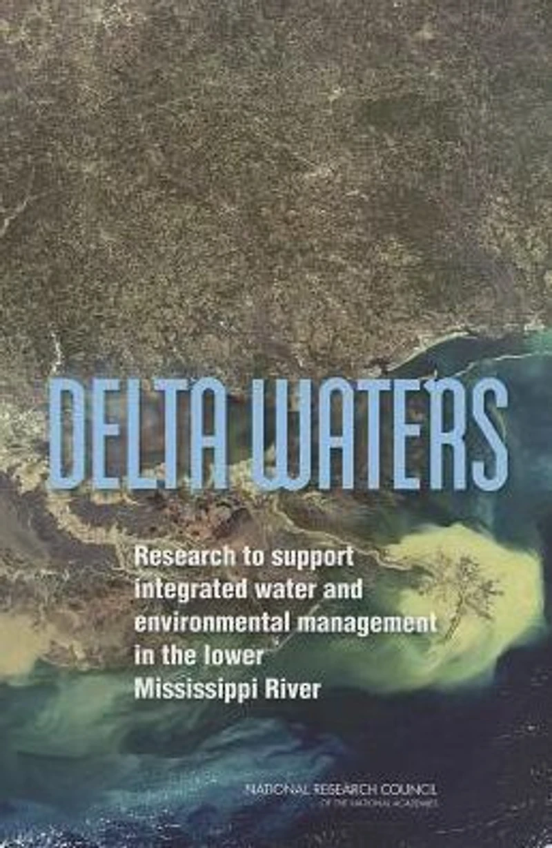 Delta Waters: Research to Support Integrated Water and Environmental Management in the Lower Mississippi River