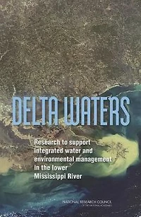 Delta Waters: Research to Support Integrated Water and Environmental Management in the Lower Mississippi River