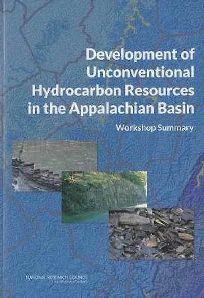 Development of Unconventional Hydrocarbon Resources in the Appalachian Basin: Workshop Summary