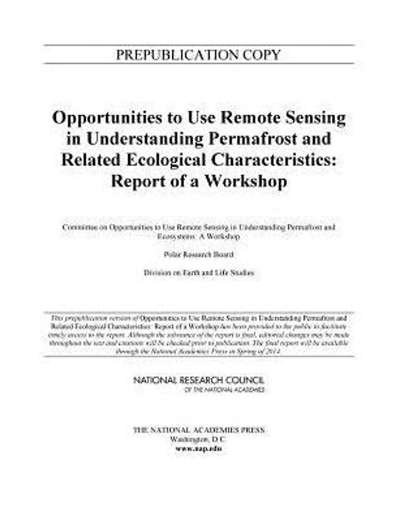Opportunities to Use Remote Sensing in Understanding Permafrost and Related Ecological Characteristics: Report of a Workshop