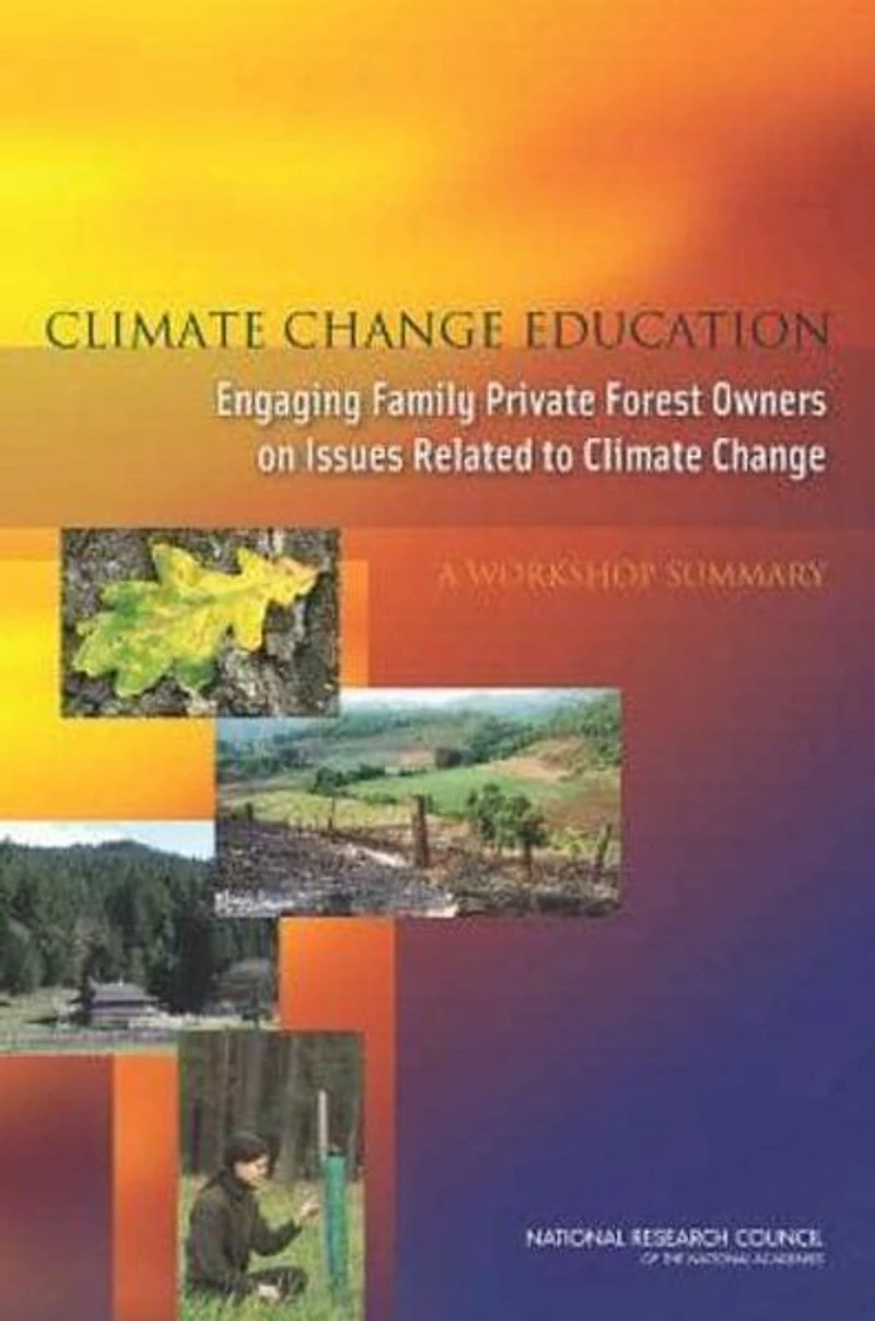 Climate Change Education: Engaging Family Private Forest Owners on Issues Related to Climate Change: A Workshop Summary