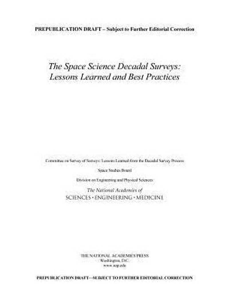 The Space Science Decadal Surveys: Lessons Learned and Best Practices