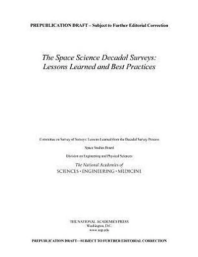 The Space Science Decadal Surveys: Lessons Learned and Best Practices