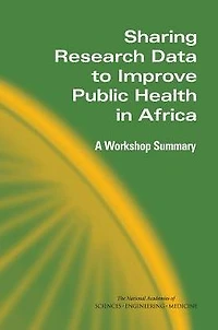 Sharing Research Data to Improve Public Health in Africa: A Workshop Summary