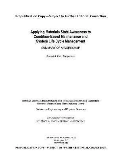 Applying Materials State Awareness to Condition-Based Maintenance and System Life Cycle Management: Summary of a Workshop