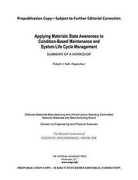 Applying Materials State Awareness to Condition-Based Maintenance and System Life Cycle Management: Summary of a Workshop
