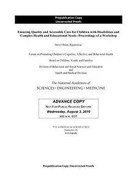 Ensuring Quality and Accessible Care for Children with Disabilities and Complex Health and Educational Needs: Proceedings of a Workshop