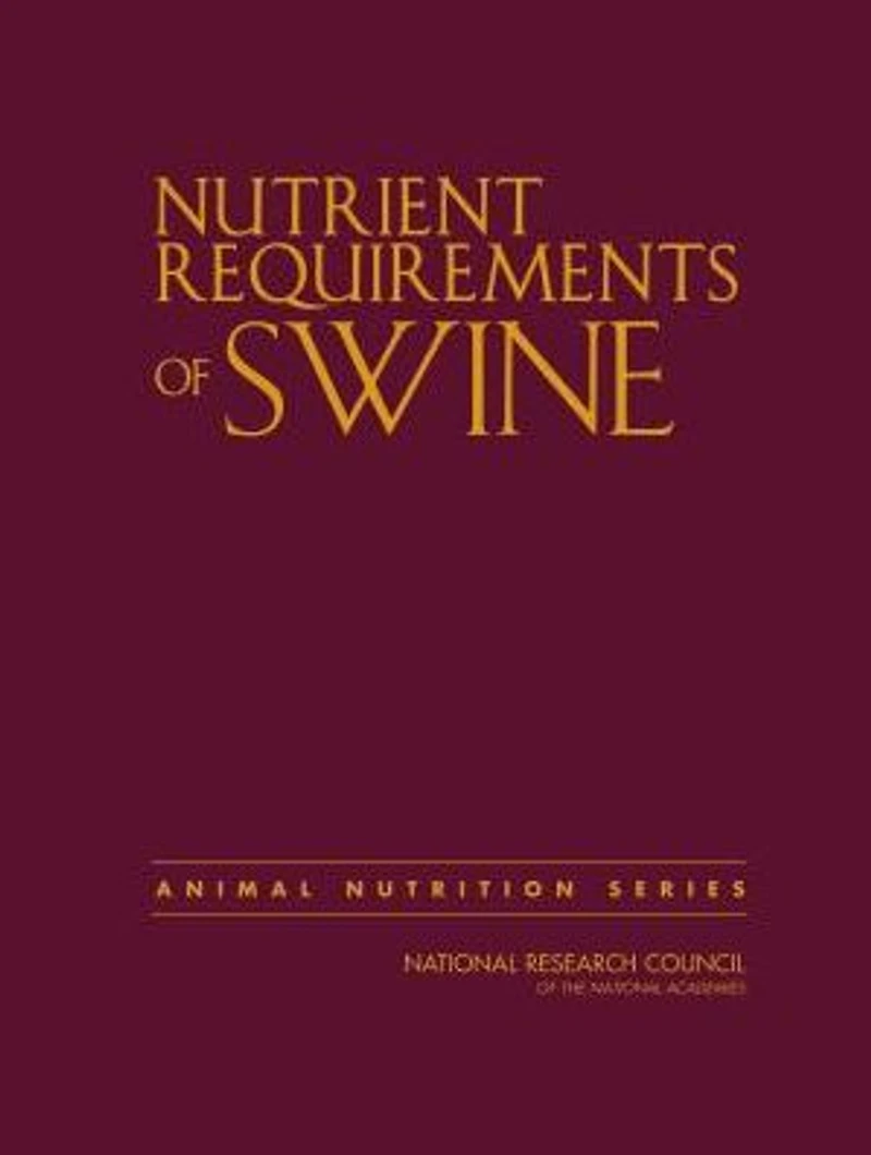 Nutrient Requirements of Swine: Eleventh Revised Edition