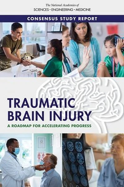 Traumatic Brain Injury: A Roadmap for Accelerating Progress