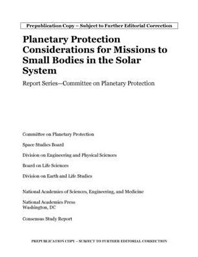 Planetary Protection Considerations for Missions to Solar System Small Bodies: Report Series-Committee on Planetary Protection