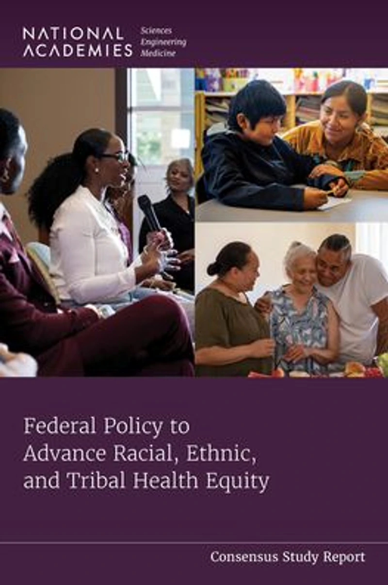 Federal Policy to Advance Racial, Ethnic, and Tribal Health Equity