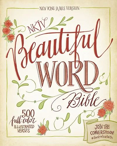 NKJV, Beautiful Word Bible: 500 Full-Color Illustrated Verses