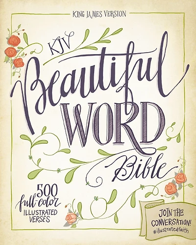 KJV, Beautiful Word Bible: 500 Full-Color Illustrated Verses