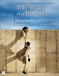 the Work of a Disciple Bible Study Guide: Living Like Jesus: How to Walk with God, Live His Word, Contribute Work, and Make Difference World