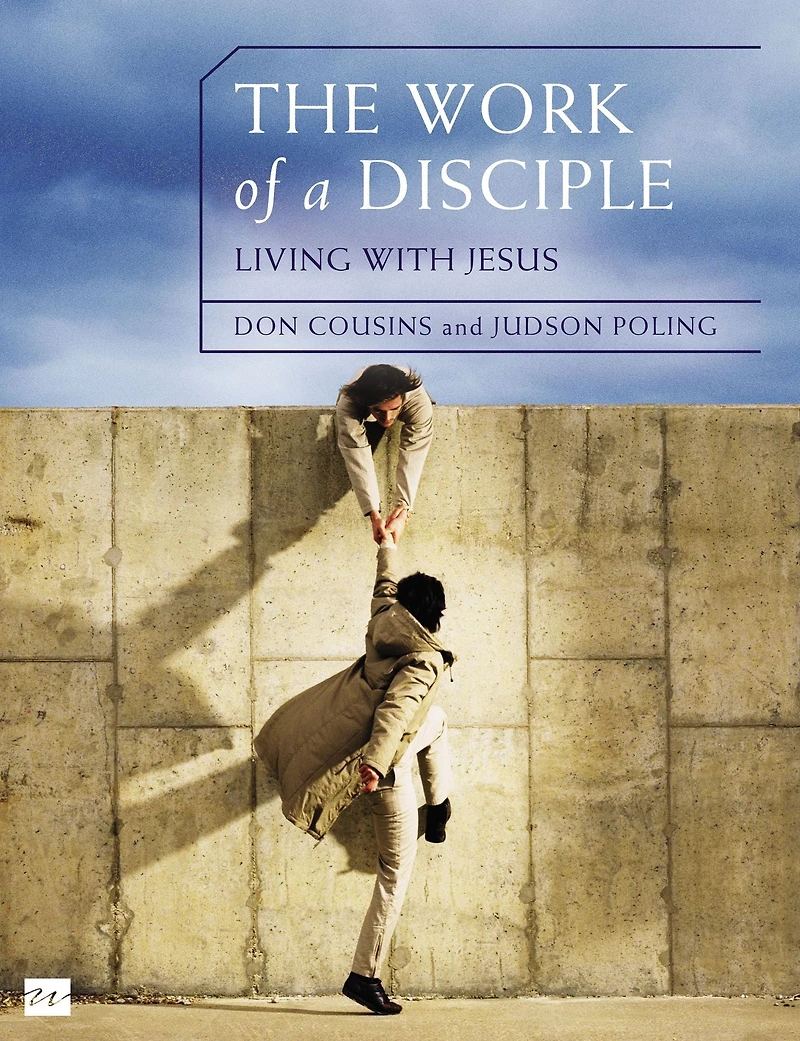 the Work of a Disciple Bible Study Guide: Living Like Jesus: How to Walk with God, Live His Word, Contribute Work, and Make Difference World