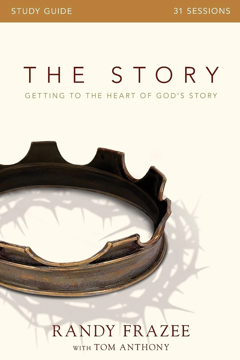 the Story Bible Study Guide: Getting to Heart of God's