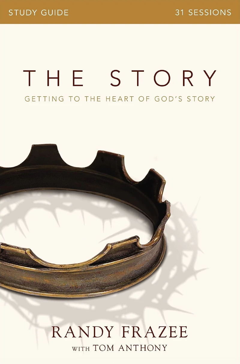 the Story Bible Study Guide: Getting to Heart of God's