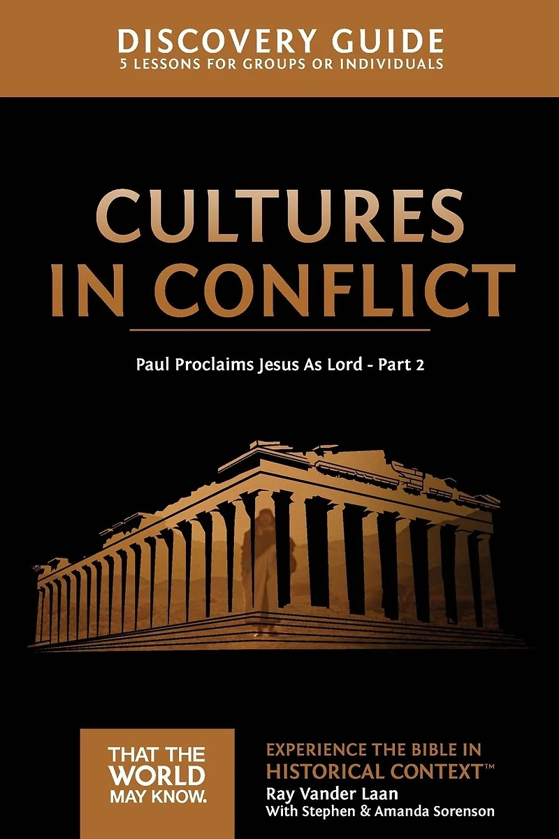 Cultures Conflict Discovery Guide: Paul Proclaims Jesus As Lord - Part 2