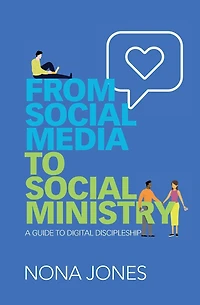 From Social Media to Ministry: A Guide Digital Discipleship