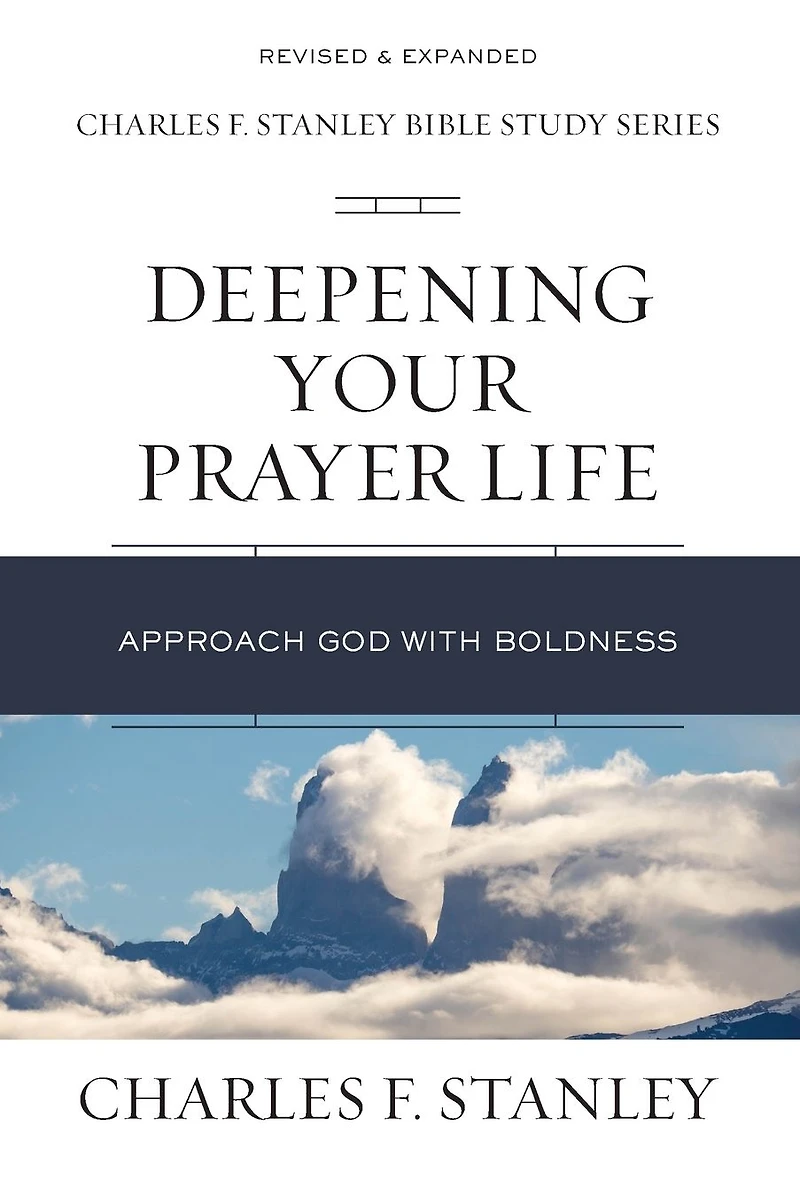Deepening Your Prayer Life: Approach God with Boldness