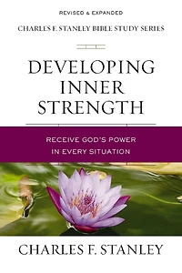 Developing Inner Strength: Receive God's Power Every Situation