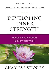Developing Inner Strength: Receive God's Power Every Situation