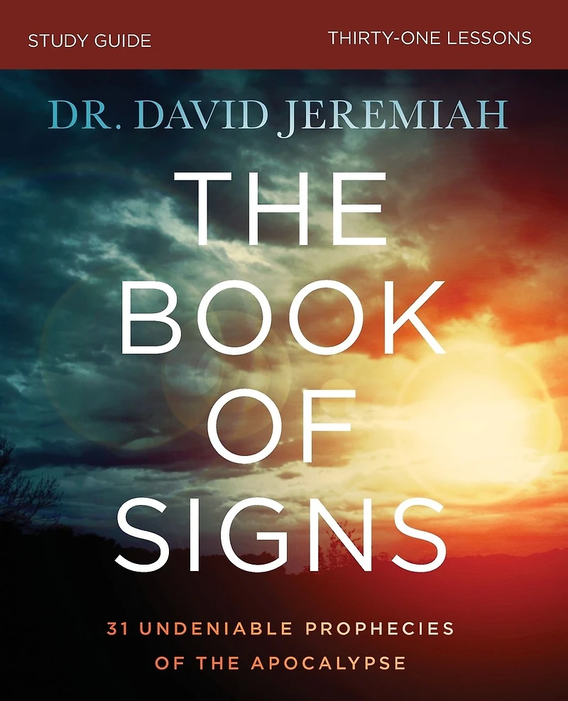 the Book of Signs Bible Study Guide: 31 Undeniable Prophecies Apocalypse