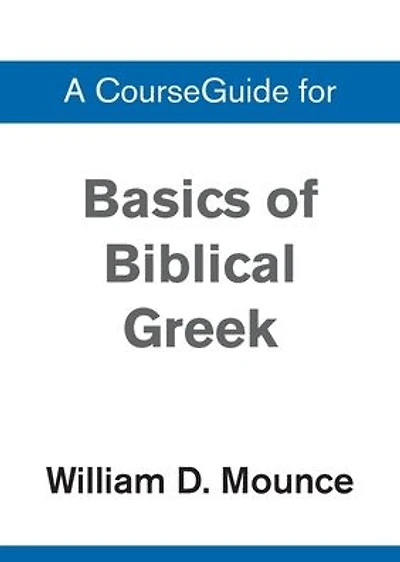A Basics of Biblical Greek Grammar