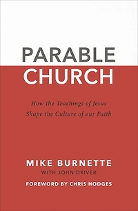 Parable Church: How the Teachings of Jesus Shape Culture Our Faith