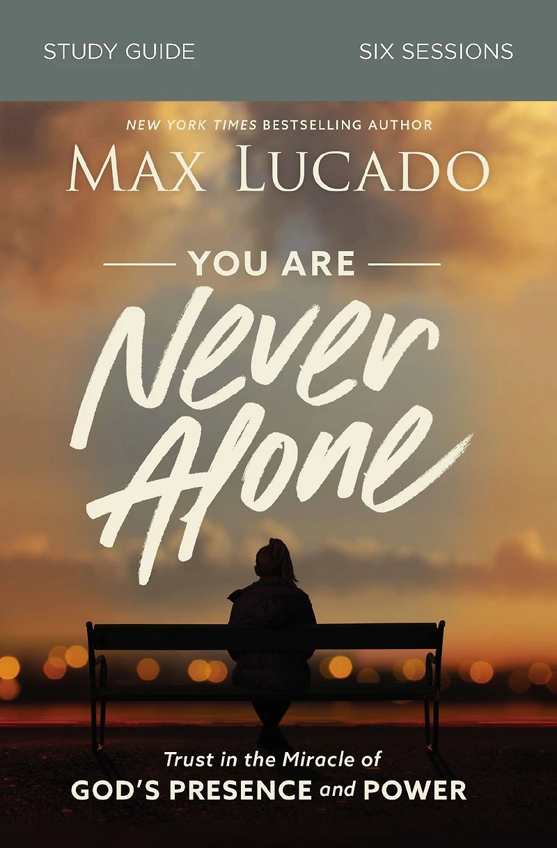 You Are Never Alone Bible Study Guide: Trust the Miracle of God's Presence and Power
