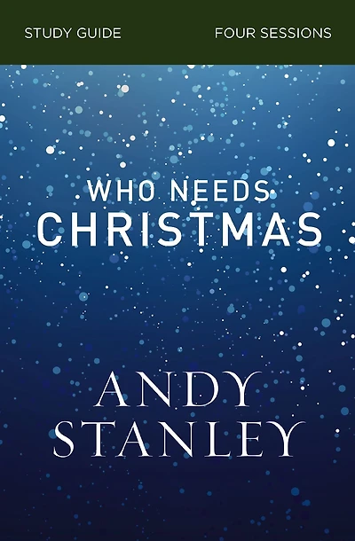 Who Needs Christmas Bible Study Guide