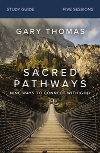 Sacred Pathways Bible Study Guide: Nine Ways to Connect with God