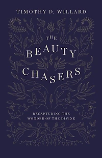the Beauty Chasers: Recapturing Wonder of Divine